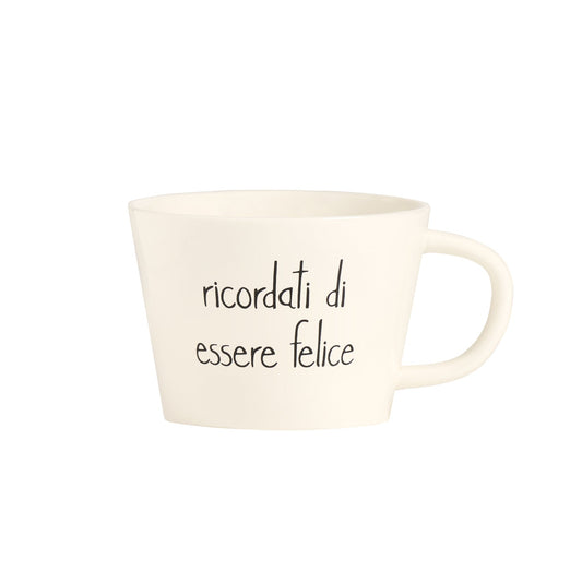 Tazza colazione "Ricordati di Essere Felice"