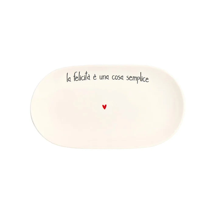 Piatto Ovale M "La Felicità è una cosa semplice"