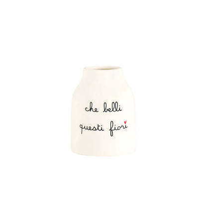 Vaso h13 cm "Che Belli questi Fiori"