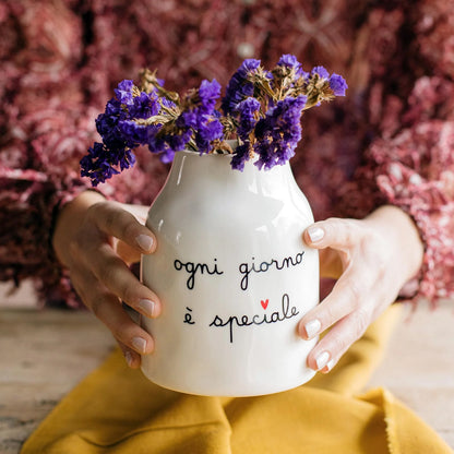 Vaso h13 cm "Ogni Giorno è speciale"