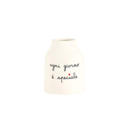 Vaso h13 cm "Ogni Giorno è speciale"