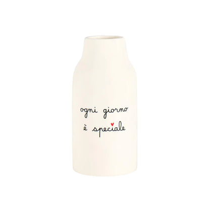 Vaso h21 cm "Ogni Giorno è Speciale"