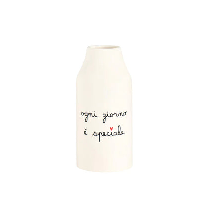 Vaso h19 cm "Ogni Giorno è Speciale"