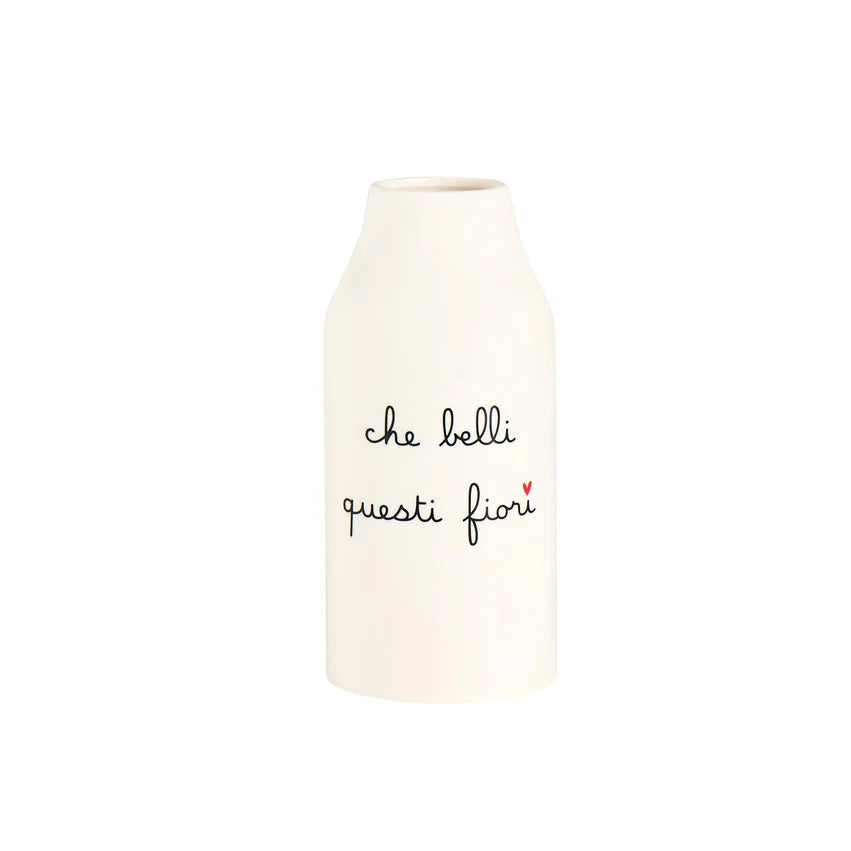 Vaso h19 cm "Che Belli questi Fiori"